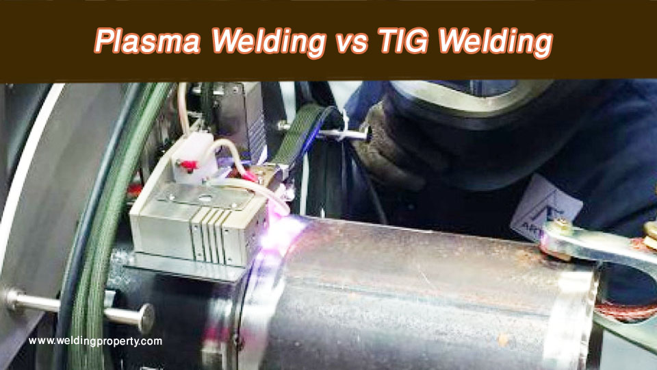 Plasma Welding vs TIG Welding